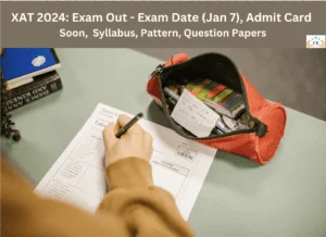 XAT 2024: Exam Out - Exam Date (Jan 7), Admit Card Soon, Syllabus, Pattern, Question Papers