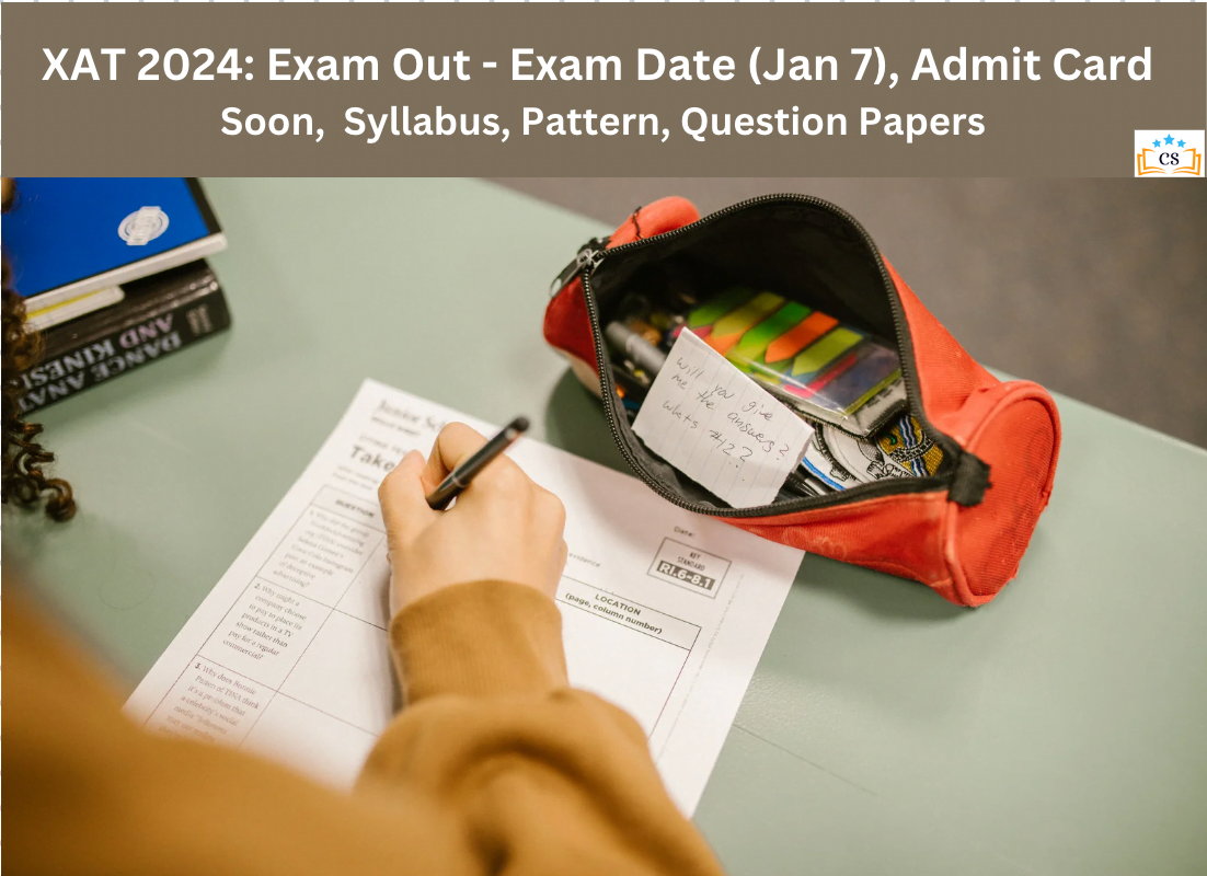 XAT 2024: Exam Out – Exam Date (Jan 7), Admit Card Soon, Syllabus, Pattern, Question Papers