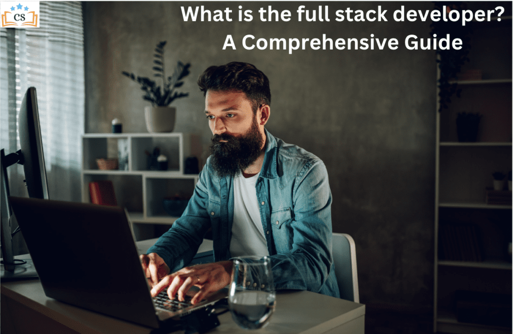 What Is a Full-Stack Developer and How to Become One: Unlocking the Full-Stack Developer Journey